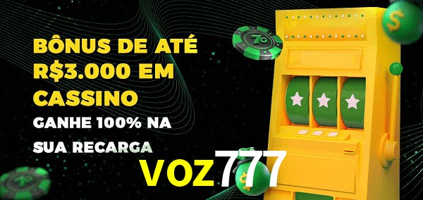 voz777 melhor bônus de depósito